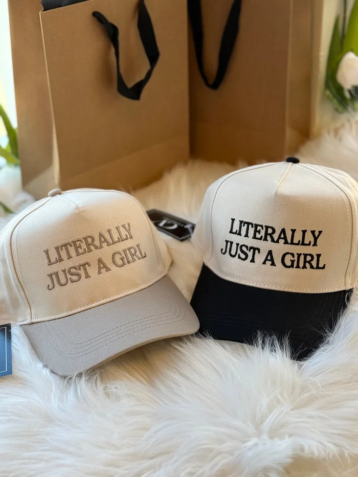 “Literally just a girl” Hat