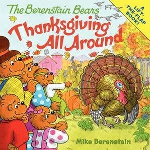 Berenstain Bears: Thanksgiving All Around : Mike Berenstain