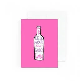 Celebrate The Good Times Card