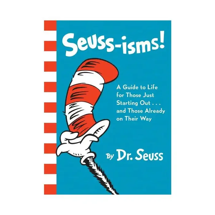 Dr. Seuss Seuss-Isms! A Guide To Life (Hardcover) – by Dr Seuss