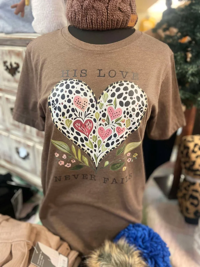 His Love Never Fails T-shirt
