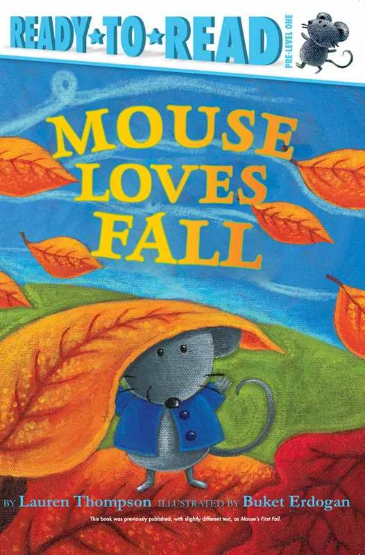 Mouse Loves Fall by Lauren Thompson: Paperback; 32 pages / English