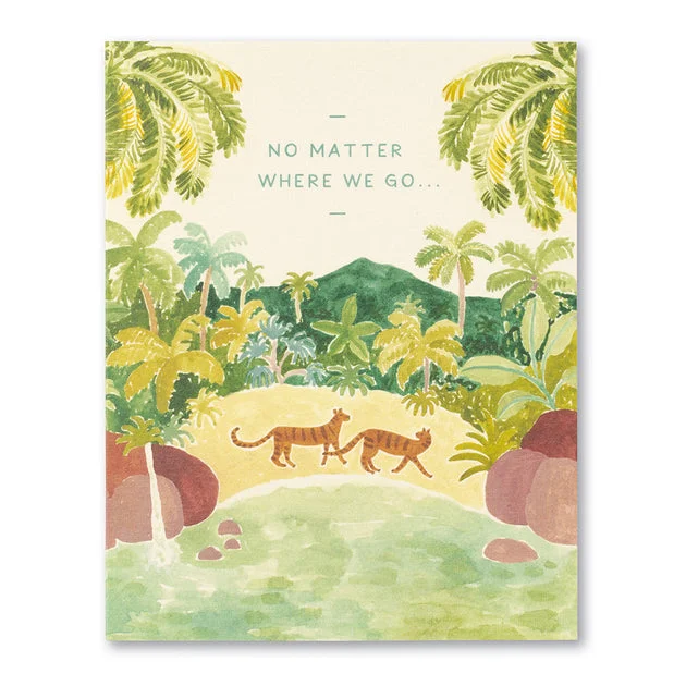 No Matter Where We Go Love Card