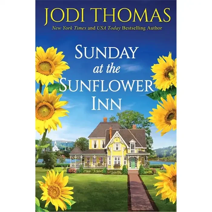 Sunday At The Sunflower By Jodi Thomas