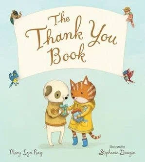 Thank You Book Padded Board Book, The : Mary Lyn Ray